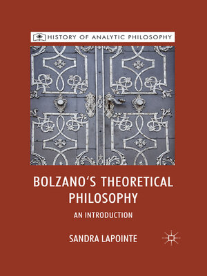 cover image of Bolzano's Theoretical Philosophy